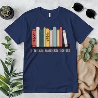 I Read Banned Books Week Librarian Reader Nerd Premium T-Shirt