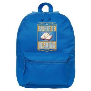 Id Rather Be Reading Book Literary Librarian Gift 16 in Basic Backpack