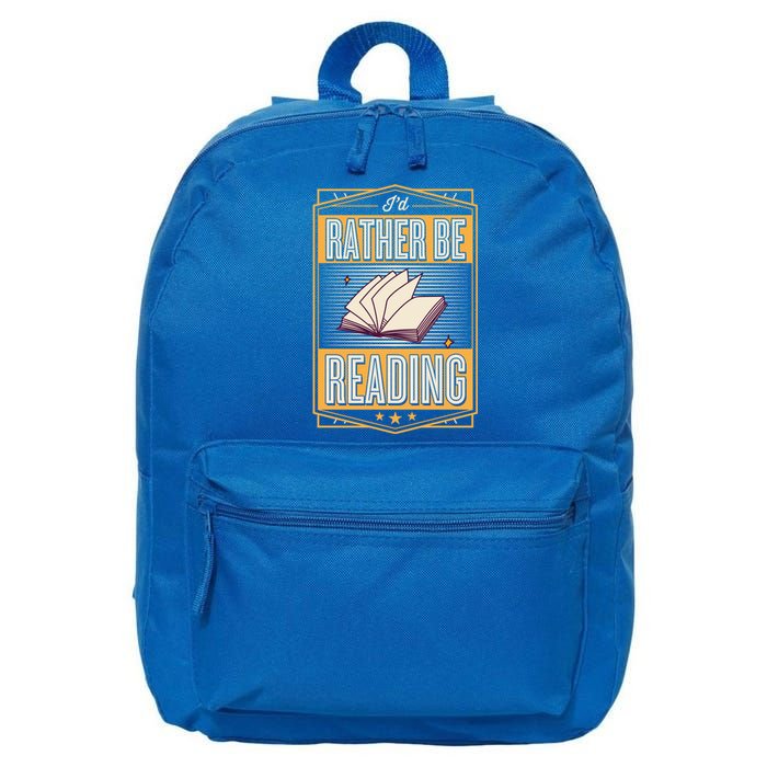 Id Rather Be Reading Book Literary Librarian Gift 16 in Basic Backpack