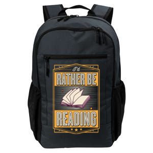 Id Rather Be Reading Book Literary Librarian Gift Daily Commute Backpack