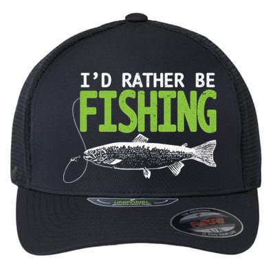 I'd Rather Be Fishing Funny Gift Trout And Salmon Fishing Lovers Flexfit Unipanel Trucker Cap