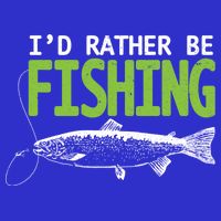 I'd Rather Be Fishing Funny Gift Trout And Salmon Fishing Lovers Button