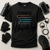 Id Rather Be Reading Book Lover Gift For Readers Cool Gift Cooling Performance Crew T-Shirt