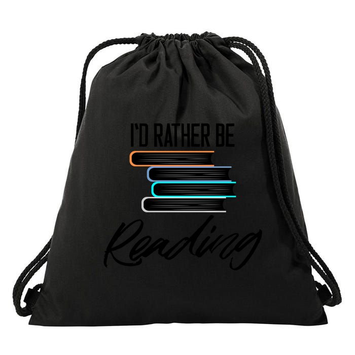Id Rather Be Reading Book Lover Gift For Readers Cool Gift Drawstring Bag