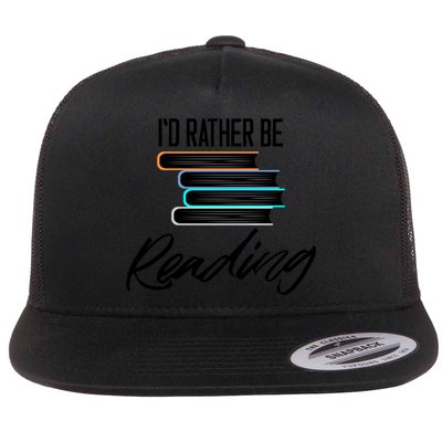 Id Rather Be Reading Book Lover Gift For Readers Cool Gift Flatbill Hat