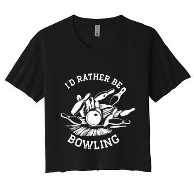 ID Rather Be Bowling Vintage 1950s Style For Bowling Cute Gift Crop Top