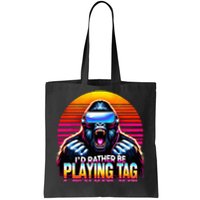 I’D Rather Be Playing Tag Gorilla Meme Vr Gamer Tote Bag