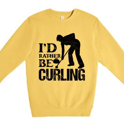 ID Rather Be Curling Ice Sport Broom Curler Gift Premium Crewneck Sweatshirt