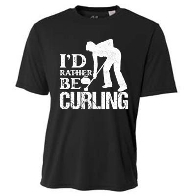 ID Rather Be Curling Ice Sport Broom Curler Gift Cooling Performance Crew T-Shirt