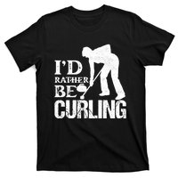 ID Rather Be Curling Ice Sport Broom Curler Gift T-Shirt