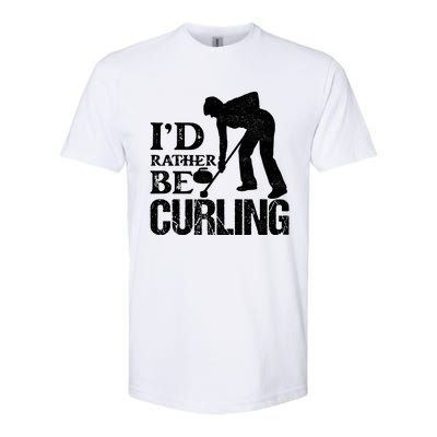 ID Rather Be Curling Ice Sport Broom Curler Gift Softstyle CVC T-Shirt