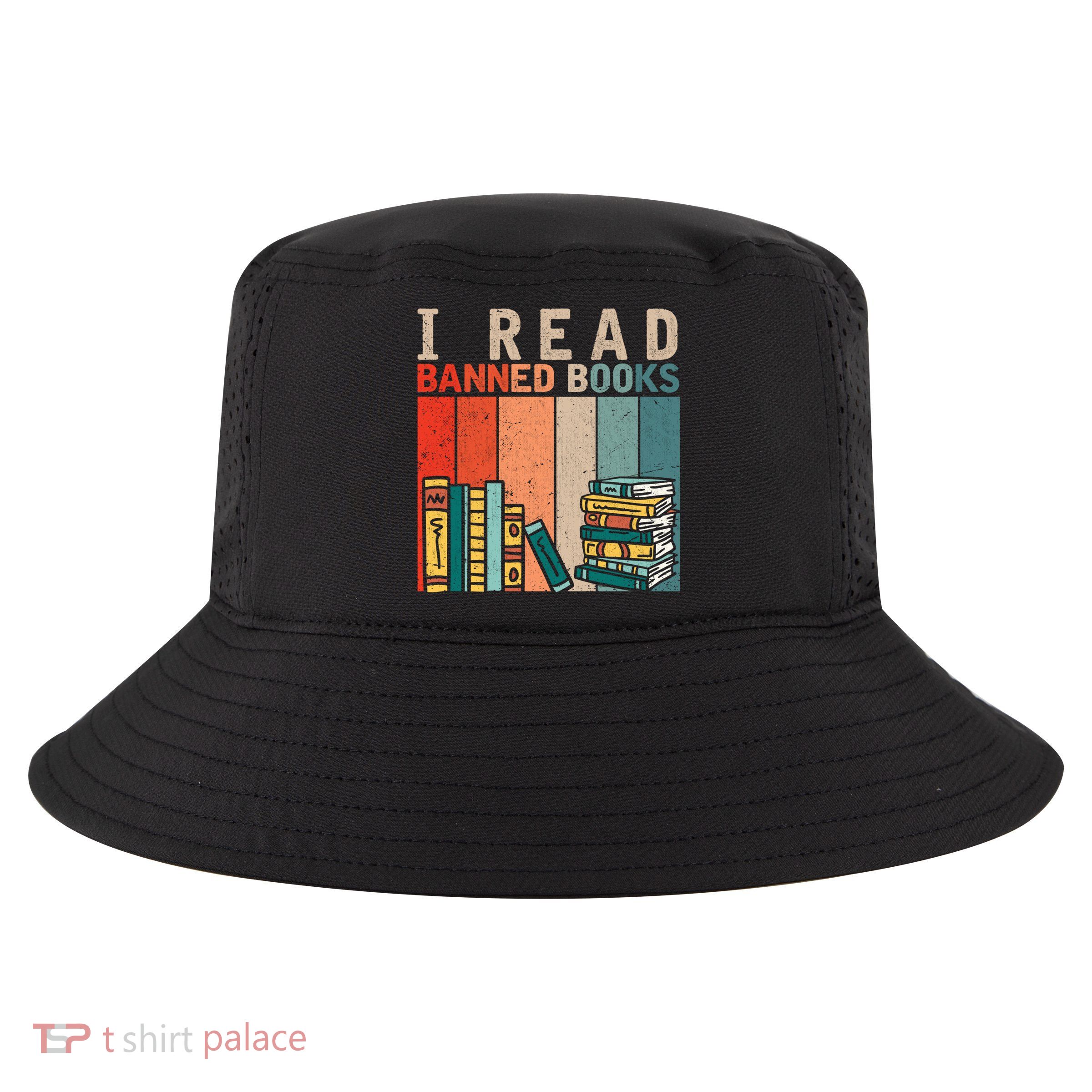 I Read Banned Books Reader Bookworm Gift Cool Comfort Performance Bucket Hat