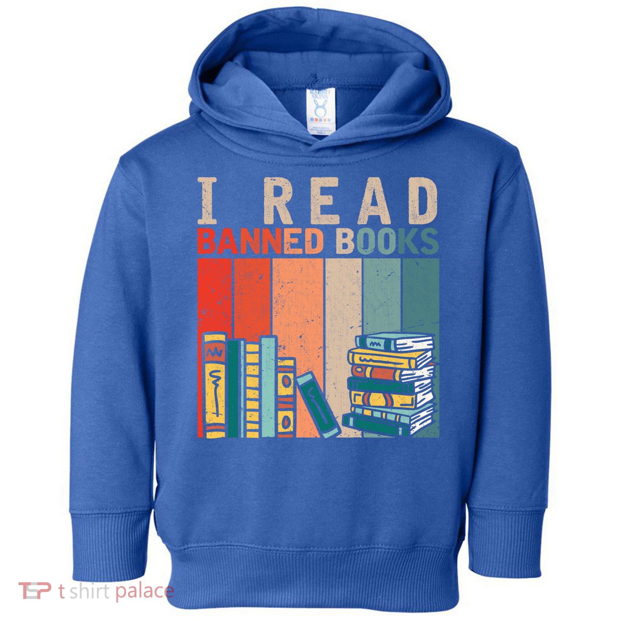 I Read Banned Books Reader Bookworm Gift Toddler Hoodie