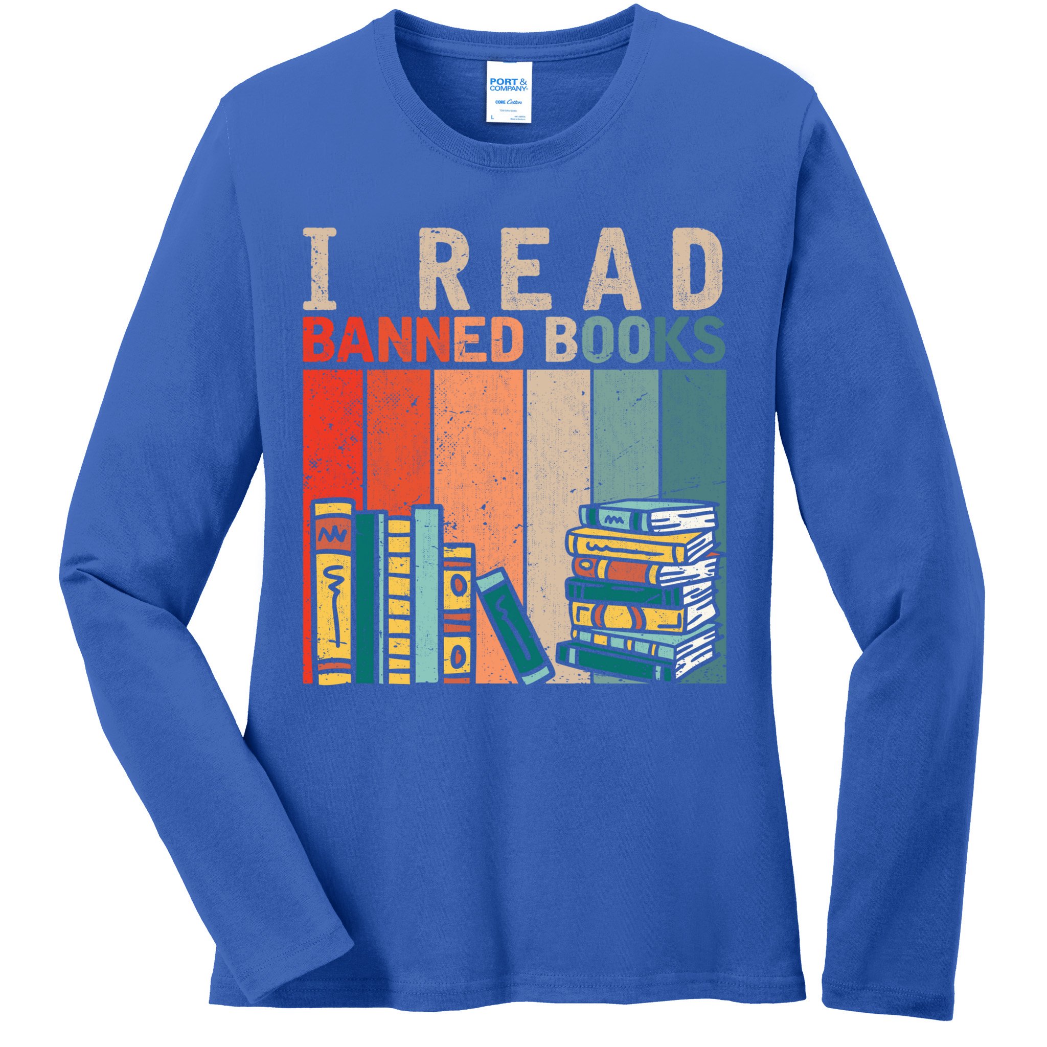 I Read Banned Books Reader Bookworm Gift Ladies Long Sleeve Shirt