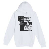 Id Rather Be Transitionin Right Now Premium Pullover Hoodie