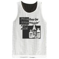 Id Rather Be Transitionin Right Now Mesh Reversible Basketball Jersey Tank