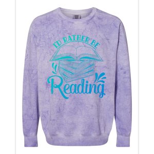 Id Rather Be Reading Book Lover Pile Of Books Gift Colorblast Crewneck Sweatshirt