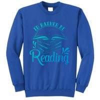 Id Rather Be Reading Book Lover Pile Of Books Gift Tall Sweatshirt