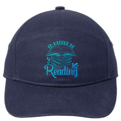 Id Rather Be Reading Book Lover Pile Of Books Gift 7-Panel Snapback Hat