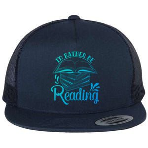 Id Rather Be Reading Book Lover Pile Of Books Gift Flat Bill Trucker Hat