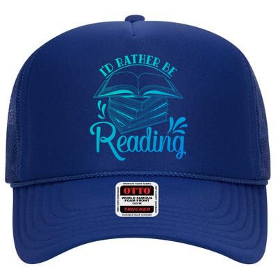 Id Rather Be Reading Book Lover Pile Of Books Gift High Crown Mesh Back Trucker Hat