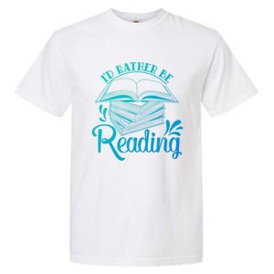 Id Rather Be Reading Book Lover Pile Of Books Gift Garment-Dyed Heavyweight T-Shirt