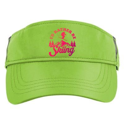 Id Rather Be Skiing Ski Skier Mountain Gift Adult Drive Performance Visor