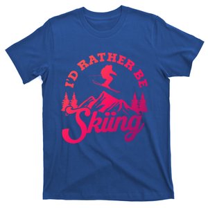 Id Rather Be Skiing Ski Skier Mountain Gift T-Shirt