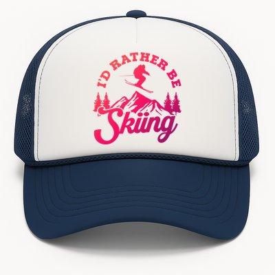 Id Rather Be Skiing Ski Skier Mountain Gift Trucker Hat