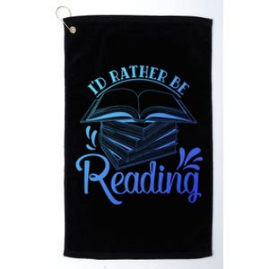 Id Rather Be Reading Book Lover Pile Of Books Gift Platinum Collection Golf Towel