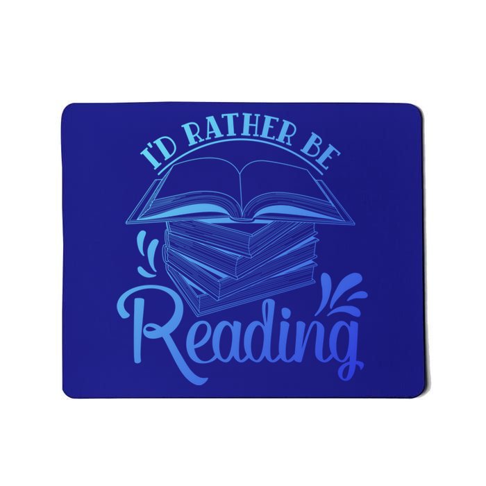 Id Rather Be Reading Book Lover Pile Of Books Gift Mousepad