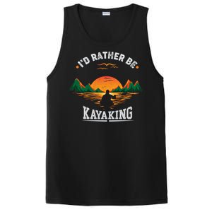 ID Rather Be Kayaking Mountain Water Outdoor Fan Cool Gift Meaningful Gift PosiCharge Competitor Tank