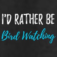 I'd Rather Be Bird Watching Funny Bird Watcher Gift Cool Comfort Performance Bucket Hat