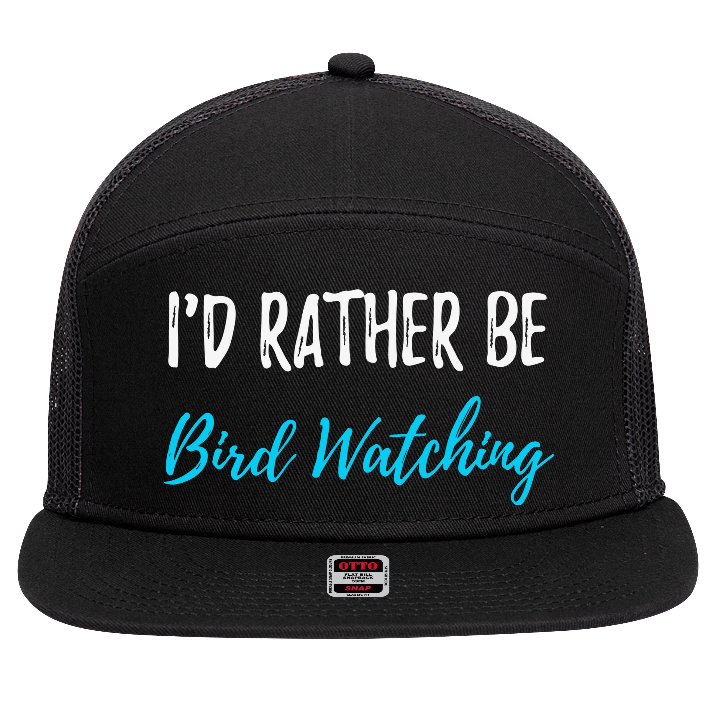 I'd Rather Be Bird Watching Funny Bird Watcher Gift 7 Panel Mesh Trucker Snapback Hat