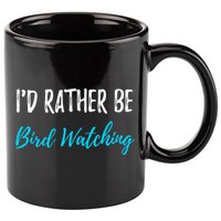 I'd Rather Be Bird Watching Funny Bird Watcher Gift 11oz C Handle Ceramic Mug