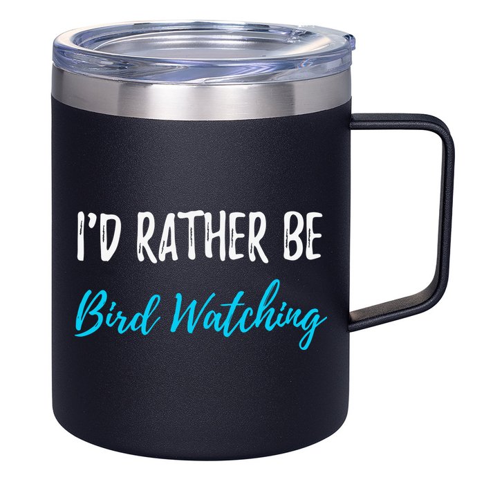 I'd Rather Be Bird Watching Funny Bird Watcher Gift 12oz Stainless Steel Coffee Mug