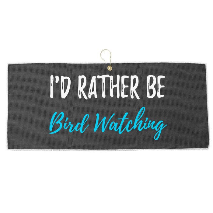 I'd Rather Be Bird Watching Funny Bird Watcher Gift Large Microfiber Waffle Golf Towel