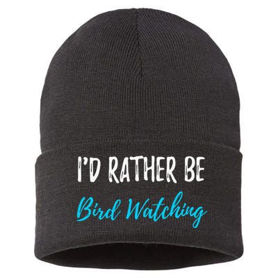 I'd Rather Be Bird Watching Funny Bird Watcher Gift Sustainable Knit Beanie