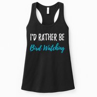 I'd Rather Be Bird Watching Funny Bird Watcher Gift Womens Tank Top