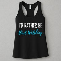 I'd Rather Be Bird Watching Funny Bird Watcher Gift Womens Tank Top