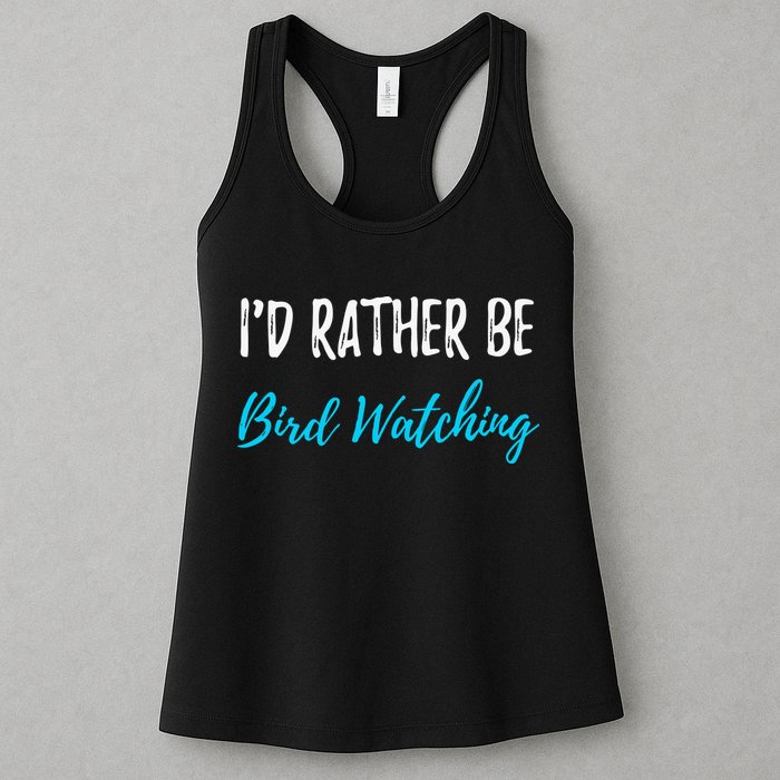 I'd Rather Be Bird Watching Funny Bird Watcher Gift Womens Tank Top