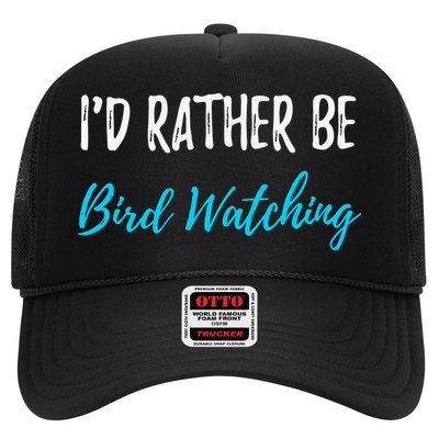 I'd Rather Be Bird Watching Funny Bird Watcher Gift Trucker Hat