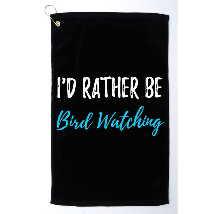 I'd Rather Be Bird Watching Funny Bird Watcher Gift Golf Towel