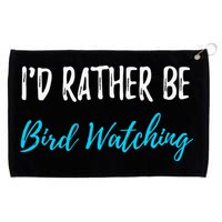 I'd Rather Be Bird Watching Funny Bird Watcher Gift Grommeted Golf Towel