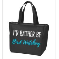 I'd Rather Be Bird Watching Funny Bird Watcher Gift Zip Tote Bag