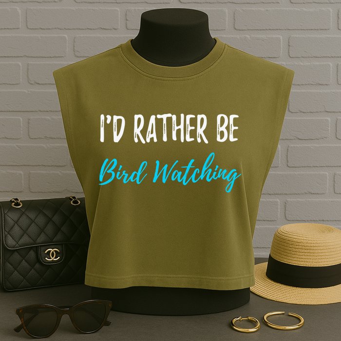 I'd Rather Be Bird Watching Funny Bird Watcher Gift Garment-Dyed Women's Muscle Tee