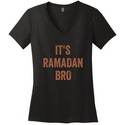 Its Ramadan Bro Gift Ramadan Mubarak Women's V-Neck T-Shirt