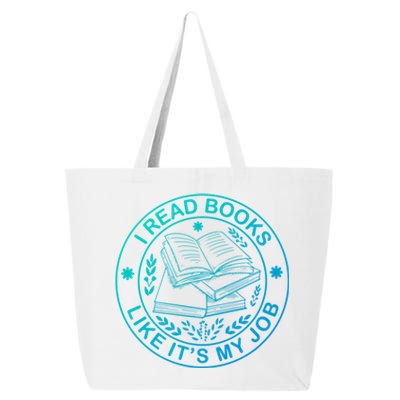 I Read Books Like Its My Job Book Lover School Librarian Meaningful Gift 25L Jumbo Tote