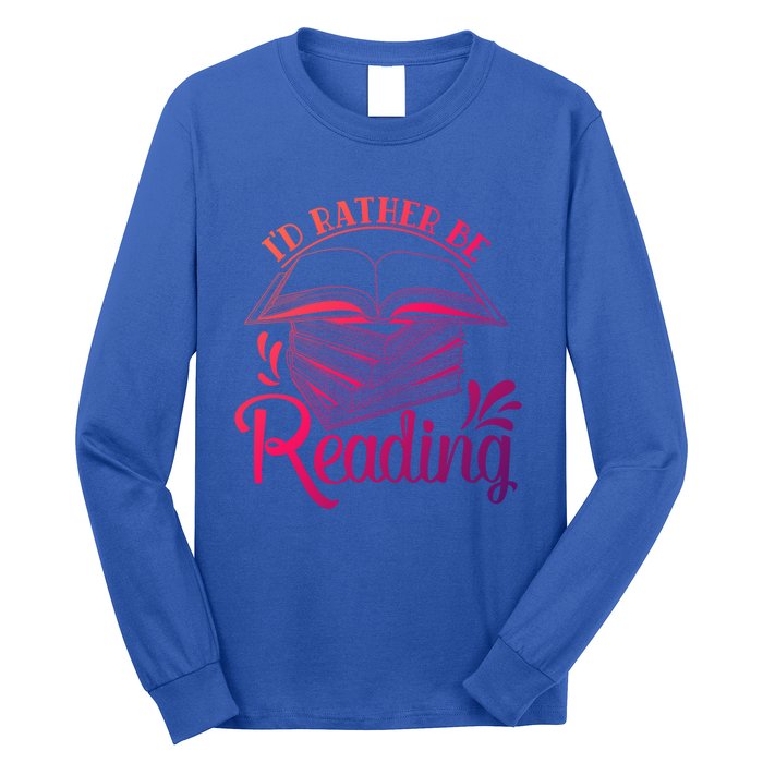 Id Rather Be Reading Book Lover Pile Of Books Gift Long Sleeve Shirt