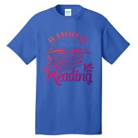 Id Rather Be Reading Book Lover Pile Of Books Gift Tall T-Shirt